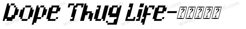 Dope Thug Life字体转换